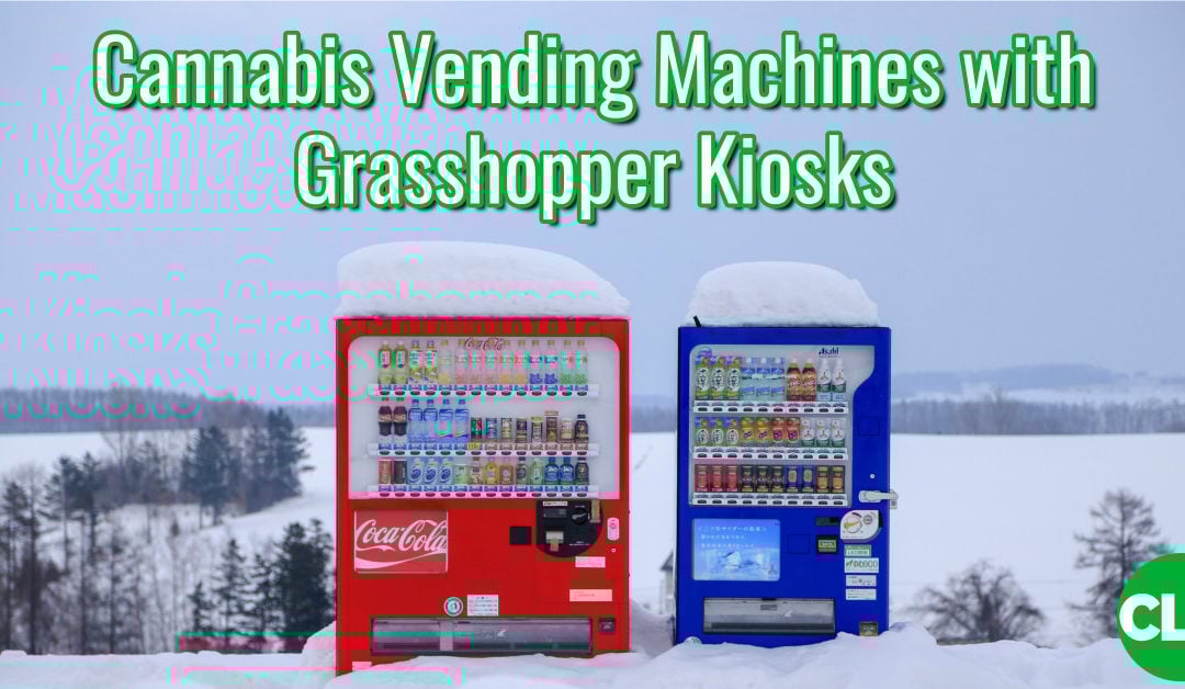 Cannabis Vending Machines – Grasshopper Kiosks