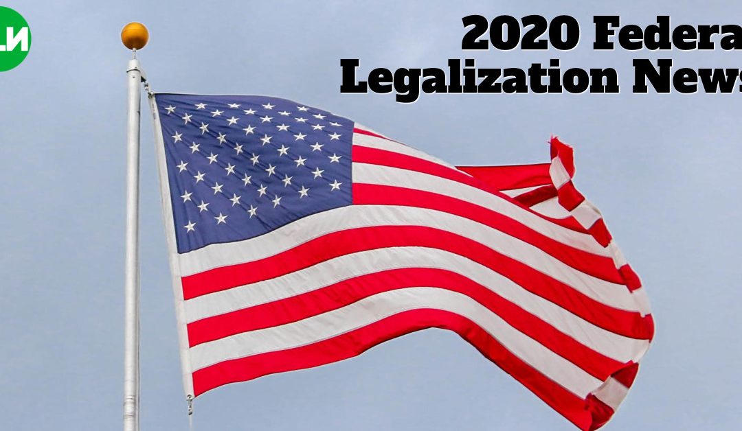 2020 Federal Legalization News