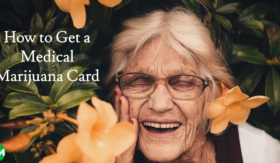 How to Get a Medical Marijuana Card