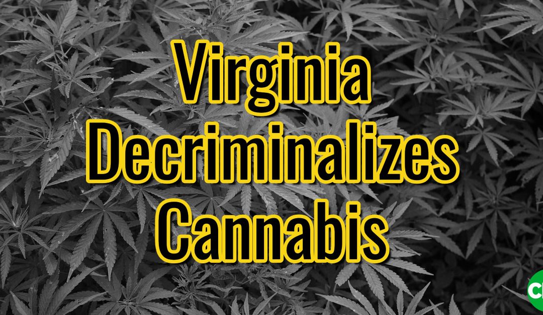 Virginia Decriminalizes Cannabis