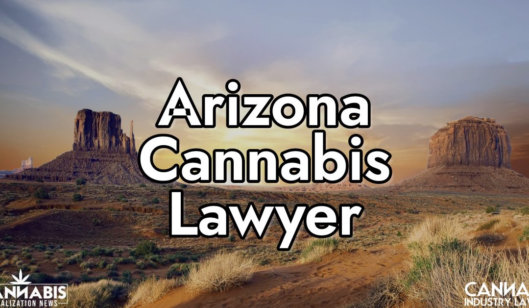 Arizona Cannabis Lawyer