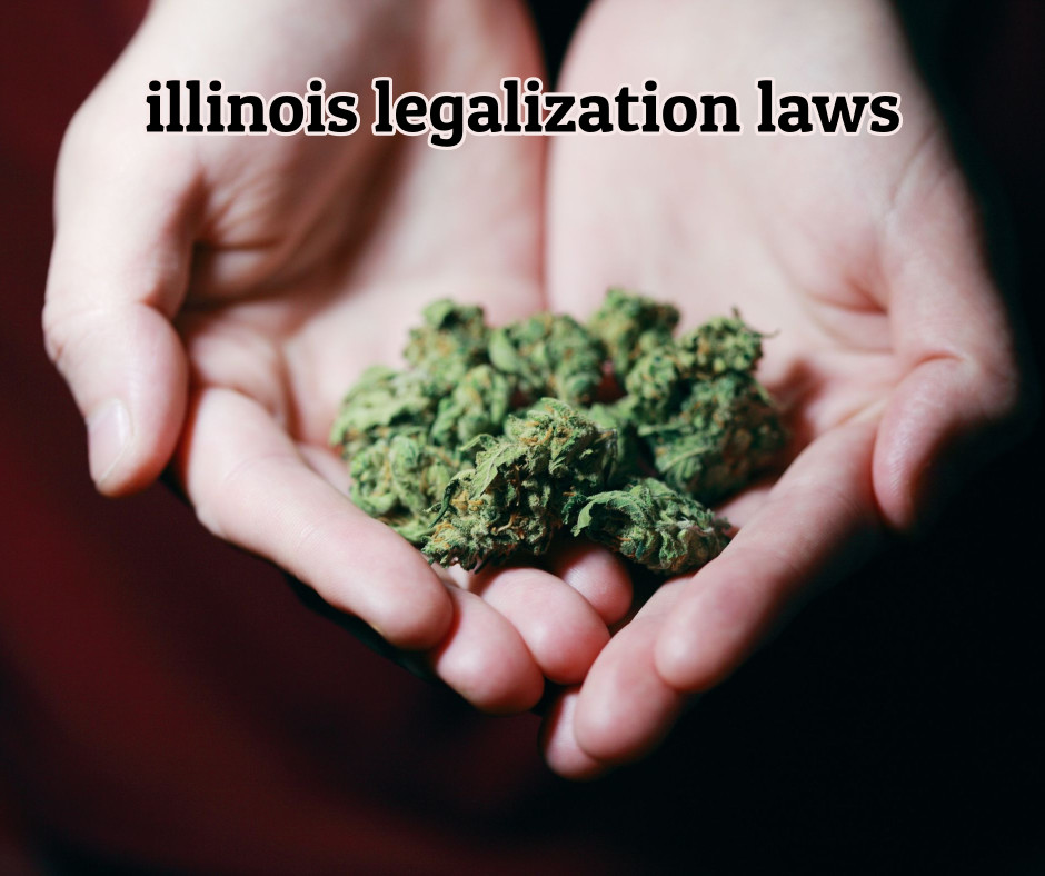 Illinois weed laws personal use of cannabis & legalization in Illinois' CRTA