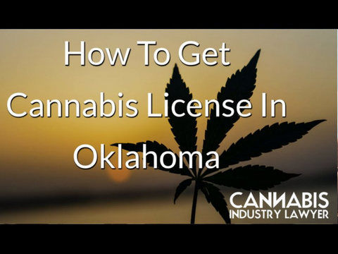 HOW TO GET CANNABIS LICENSE IN OKLAHOMA