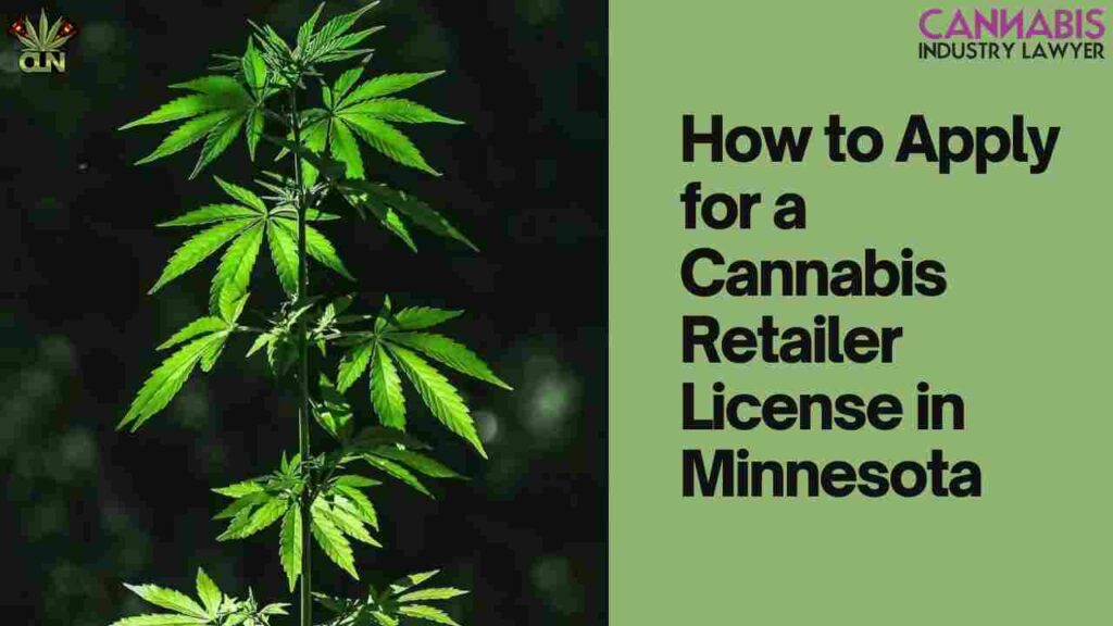 How to Apply for a Cannabis Retailer License in Minnesota