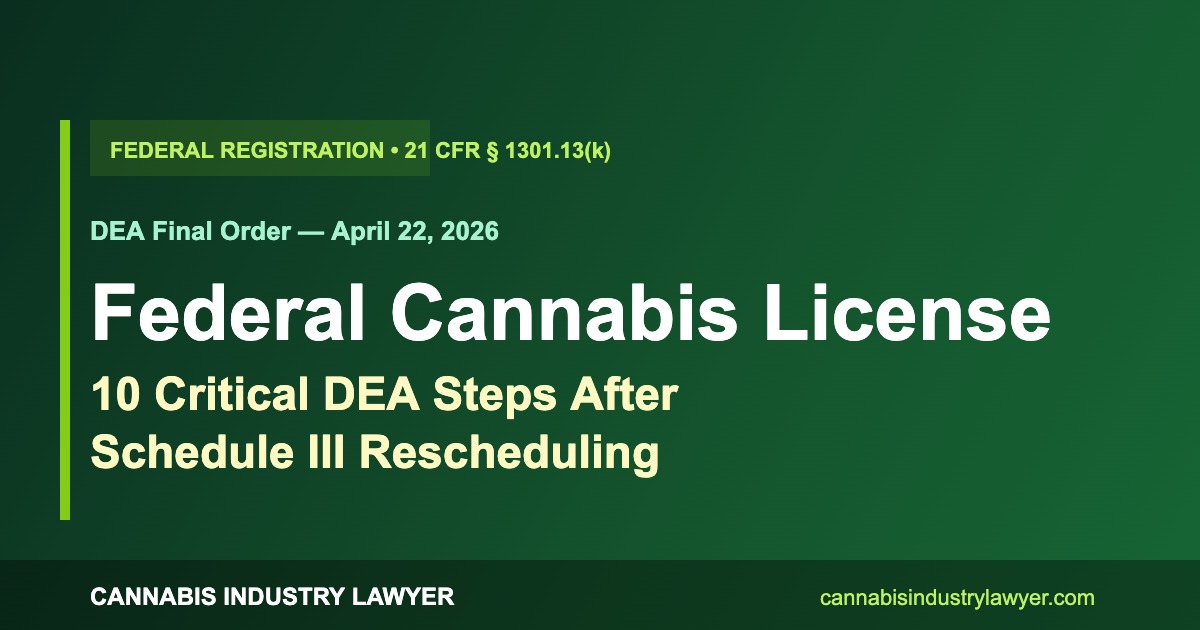 federal cannabis license under 21 CFR § 1301.13(k)